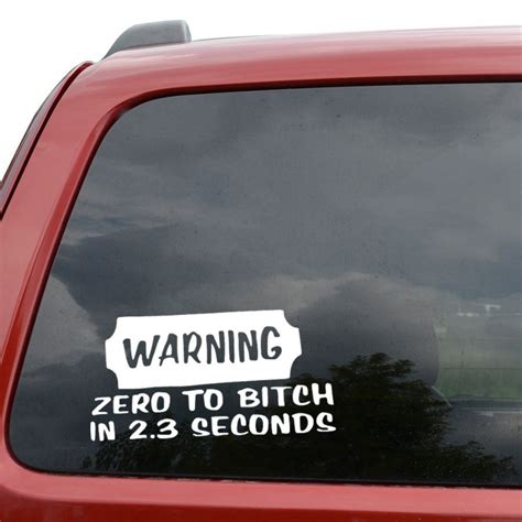 Car Styling For Warning Zero To Bitch In 23 Seconds Funny Vinyl Decal