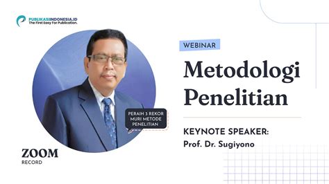 Record Webinar Metodologi Penelitian Bersama Prof Dr Sugiyono By