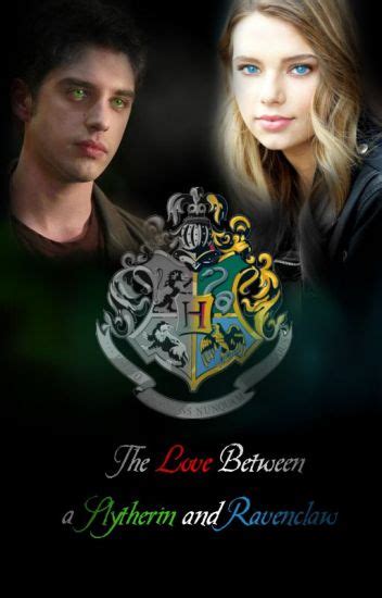 The Love Between A Slytherin And Ravenclaw Rosapeach Wattpad