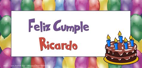 Feliz Cumple Ricardo 🎂 Globos And Tartas Felicitaciones De Cumpleaños