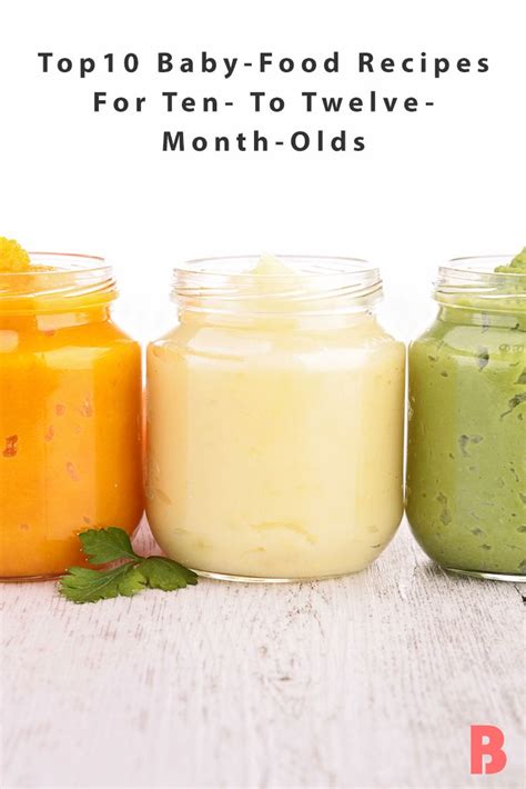 Top 10 Baby Food Recipes For Ten To Twelve Month Olds Baby Food