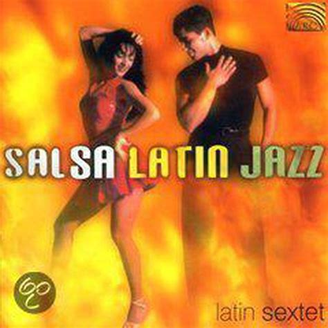 Salsa Latin Jazz Latin Sextet Cd Album Muziek Bol