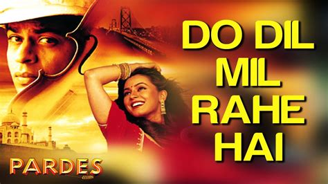 Do Dil Mil Rahe Hai Pardes Shahrukh Khan And Mahima Chaudhry Kumar