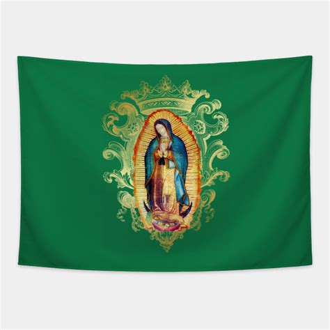Our Lady Of Guadalupe Mexican Virgin Mary Mexico Aztec Tilma 20 102 Guadalupe Tapestry
