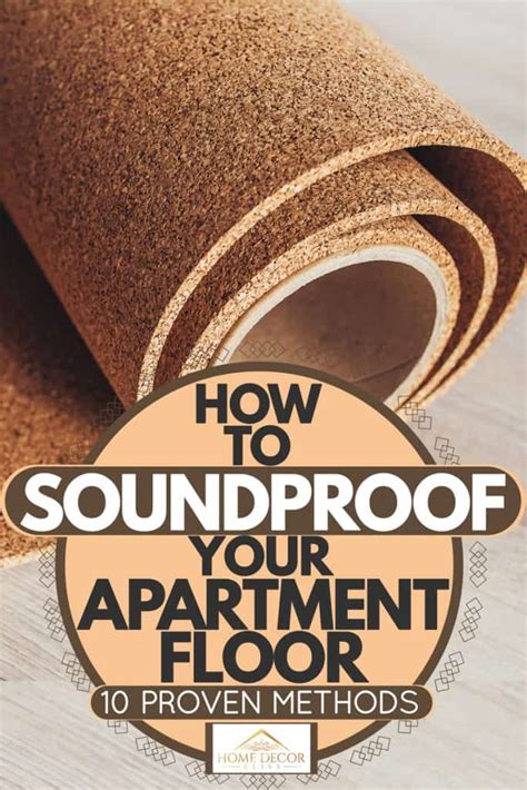 How To Soundproof Your Apartment Floor 10 Proven Methods