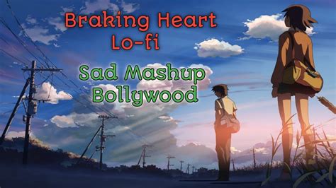 SAD Slowed Reverb New Lofi Indian Songs Relaxing Mashup Mix Music Juckbox Bollywood