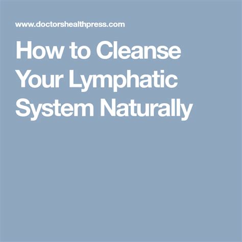 How To Cleanse Your Lymphatic System Naturally Lymphatic System