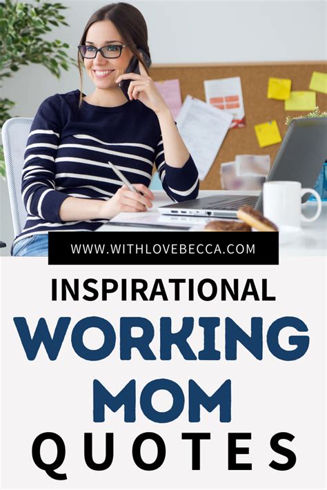 21 Inspirational Working Mom Quotes To Give You A Boost With Love Becca