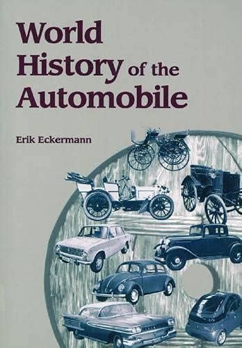 World History Of The Automobile Eckermann Erik 9780768008005 Abebooks