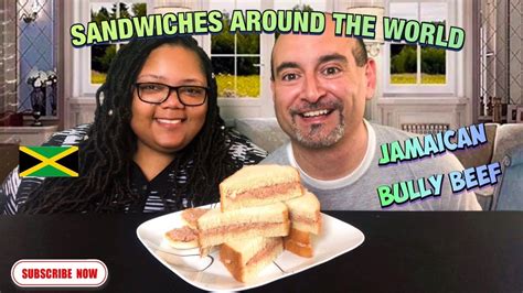 SANDWICHES AROUND THE WORLD JAMAICAN BULLY BEEF YouTube