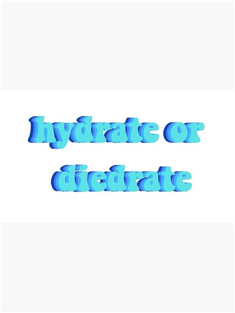 Hydrate Or Diedrate Hydroflask Sticker Poster By Macycuthbertson