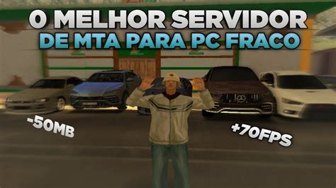 Mta Servidor Novo Rp Para Pc Fraco O Melhor Servidor Para Pc Fraco