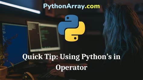 Quick Tip Using Pythons In Operator Python Array