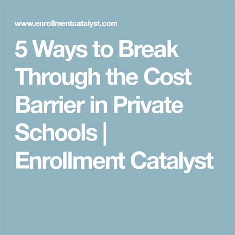 5 Ways To Break Through The Cost Barrier In Private Schools Enrollment Catalyst School