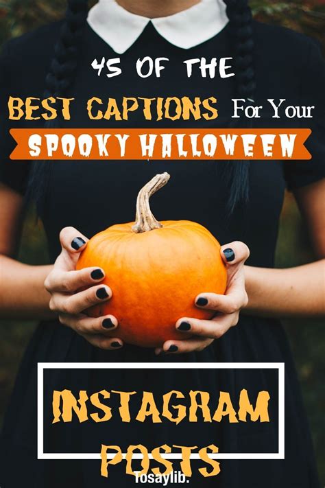 45 Of The Best Captions For Your Spooky Halloween Instagram Posts Tosaylib Party Captions