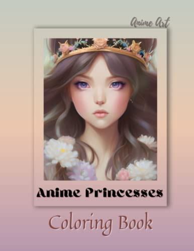 Anime Art Anime Princesses Coloring Book By Miss Claire Reads Goodreads