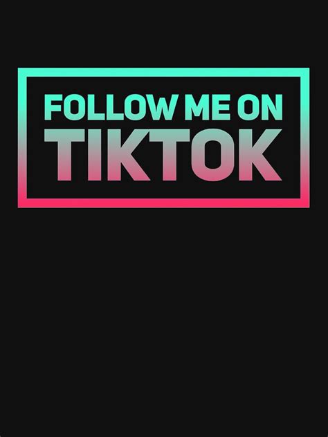 Follow Me On Tiktok Collection T Shirt For Sale By Tiktokarabisk