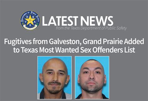 fugitives from galveston grand prairie added to texas most wanted sex offenders list