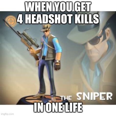 The Sniper Tf2 Meme Imgflip