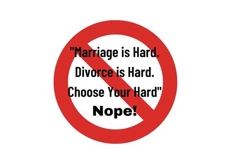 Critique Marriage Is Hard Divorce Is Hard Choose Your Hard Life