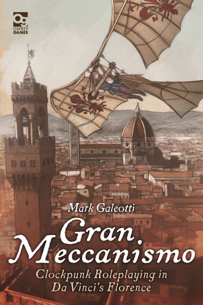 Gran Meccanismo Clockpunk Roleplaying In Da Vincis Florence Amazing