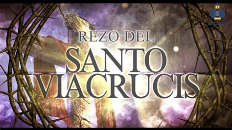 Rezo Del Santo Via Crucis Ii Viernes De Cuaresma 2021 Youtube