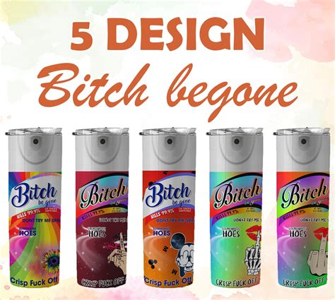 Bitch Be Gone Oz Tumbler Wrap Bundle Png File For Etsy