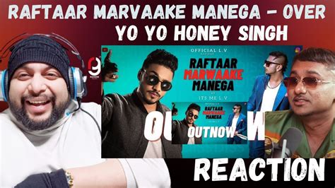 Raftaar Marvaa Ke Manega Its Me Lv Yo Yo Honey Singh Vs Raftaar Controversy Reaction By