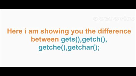 Difference between gets(),getch(),getche(),getchar()-c program tutorial ...