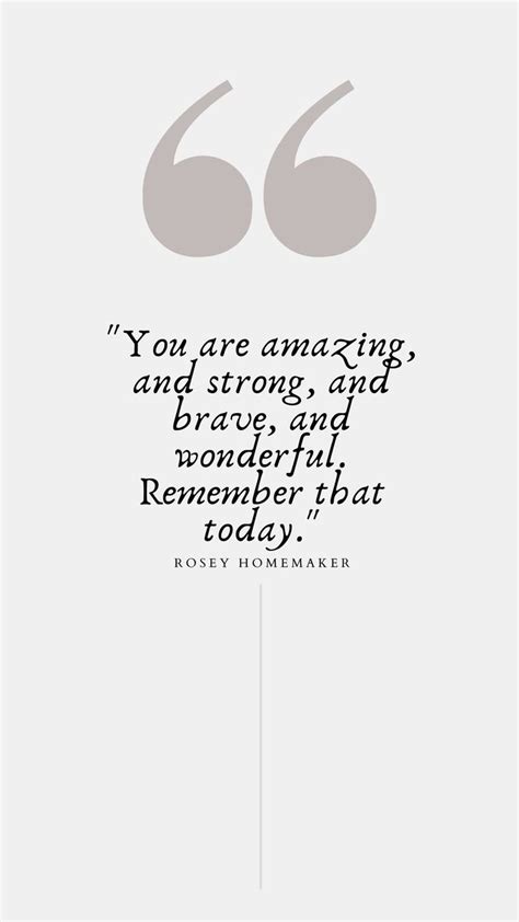 A Quote With The Words You Are Amazing And Strong And Brave And