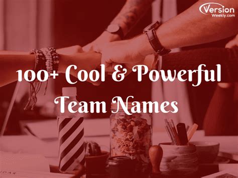 Top 100 Unique Team Names Ideas 2020 Get Cool And Powerful Names For