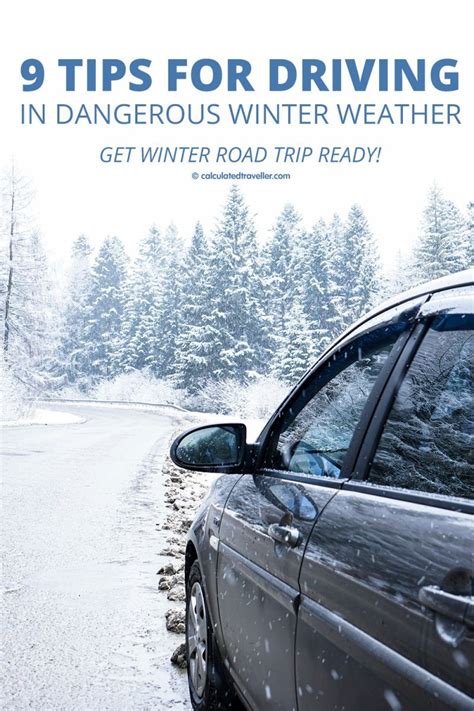 9 Tips For Driving In Dangerous Winter Weather Travel Fun Travel