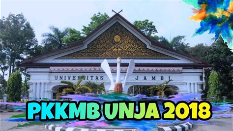 Pkkmb Universitas Jambi 2018 Energyjambiforindonesia Youtube