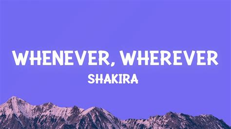 Shakira Whenever Wherever Lyrics Youtube Music