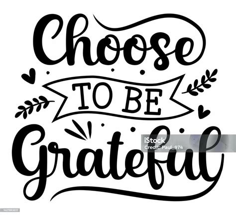 Choose To Be Grateful Lettering Typography Motivational Quote Stock
