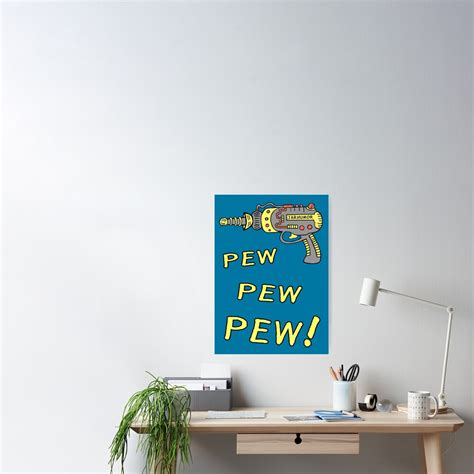 Pew Pew Pew Poster For Sale By Jarhumor Redbubble