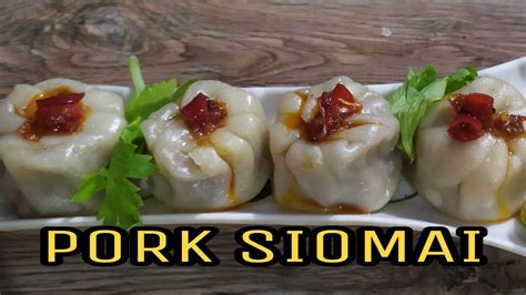 Pork Siomai Chinese Dumplings Easy Recipe Swak Sa Negosyo Youtube