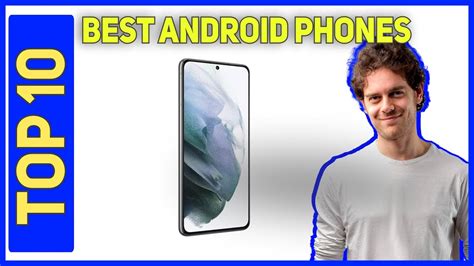 Best Android Phones In 2023 Top 10 Best Android Phones Youtube
