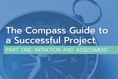 The Compass Guide To A Successful Project Initiation And Assessment Compass 365