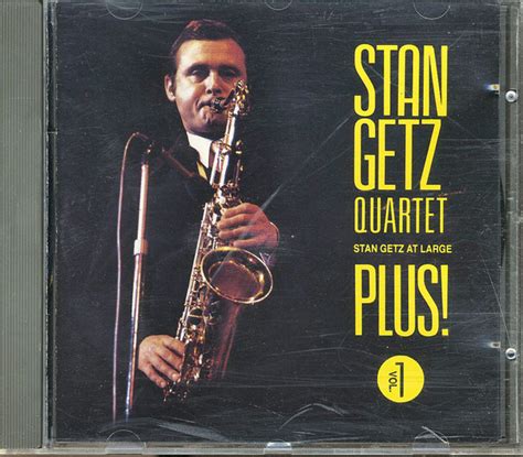 Stan Getz Quartet Stan Getz At Large Plus Vol 1 1991 Cd Discogs