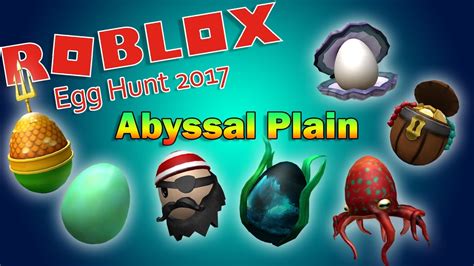 Roblox Egg Hunt 2017 Guide Abyssal Plain Eggs Youtube