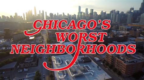 The 10 Worst Neighborhoods In Chicago Youtube