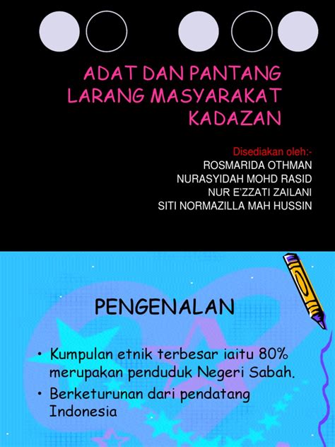 Video mengenai pengupacaraan pekahwinan dan tarian traditional. Pantang Larang Kaum Kadazan