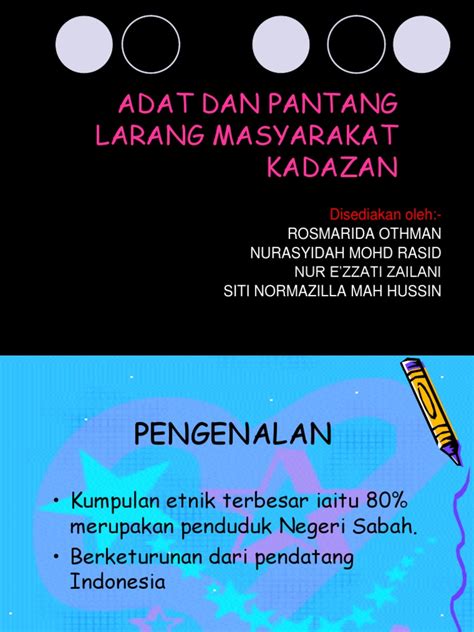 Selain itu, sebelum majlis perkahwinan berlangsung, kad. Pantang Larang Kaum Kadazan