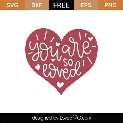 You Are So Loved Svg File Best Free Font Design