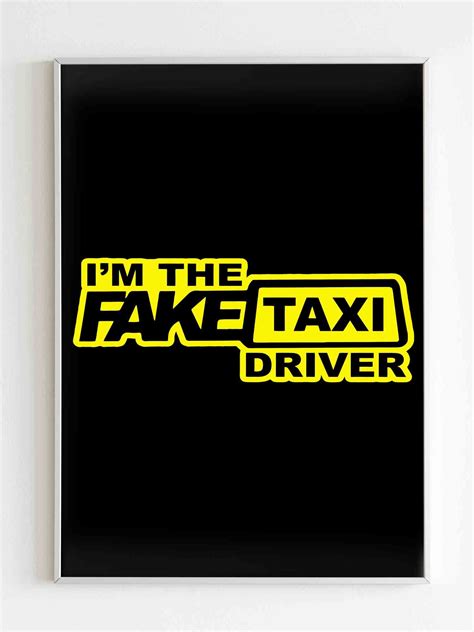 im the fake taxi driver poster high quality resin coated photo base paper satin photo finish