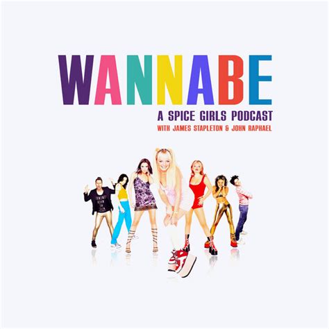 Wannabe A Spice Girls Podcast Podcast On Spotify
