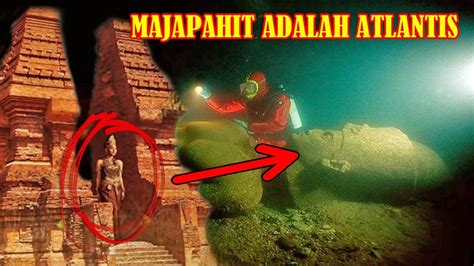 HILANG SEMUA Apakah Kerajaan Majapahit Ada Pada Zaman Peradaban Atlantis YouTube