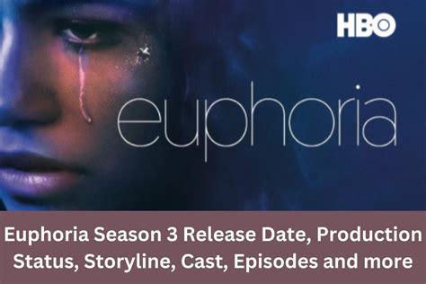 euphoria season 3 release date production status storyline cast episodes and more
