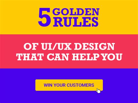 5 Golden Rules Of Uiux Design That Can Help You Win Your Customers